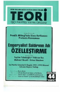 EMPERYALİST SALDIRININ ADI ÖZELLEŞTİRME | Teori Ağustos 1993