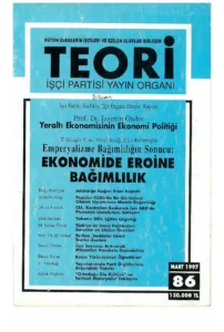 EMPERYALİZME BAĞIMLILIĞIN SONUCU: EKONOMİDE EROİNE BAĞIMLILIK | Teori Mart 1997