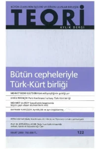BÜTÜN CEPHELERİYLE TÜRK-KÜRT BİRLİĞİ | Teori Mart 2000