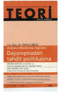 ANKARA MOSKOVA İLİŞKİLERİ- DAYANIŞMADAN TAHDİT POLİTİKASINA | Teori Eylul 2000