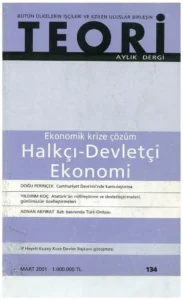 EKONOMİK KRİZE ÇÖZÜM: HALKÇI DEVLETÇİ EKONOMİ | Teori Mart 2001