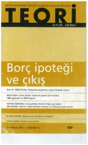 BORÇ İPOTEĞİ VE ÇIKIŞ | Teori Haziran 2001