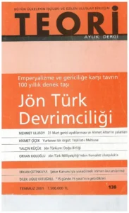 EMPERYALİZME KARŞI TAVRIN 100 YILLIK DENEK TAŞI: JÖN TÜRK DEVRİMCİLİĞİ | Teori Temmuz 2001