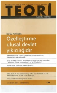 ÖZELLEŞTİRME ULUSAL DEVLET YIKICILIĞIDIR | Teori Ağustos 2001