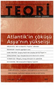 ATLANTİK'İN ÇÖKÜŞÜ ASYA'NIN YÜKSELİŞİ | Teori Ekim 2001