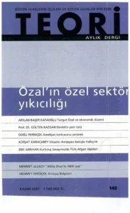 TURGUT ÖZAL VE EKONOMİK DÜZENİ | Teori Kasım 2001