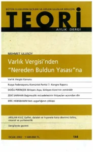 VARLIK VERGİSİNDEN "NEREDEN BULDUN" YASASINA | Teori Ocak 2002