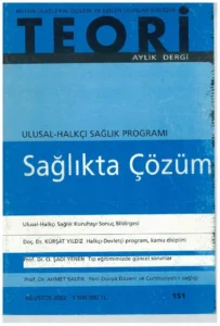 ULUSAL HALKÇI SAĞLIK PROGRAMI: SAĞLIKTA ÇÖZÜM | Teori Ağustos 2002