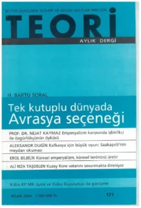 tek kutuplu dünyada avrasya seçeneği | Teori Nisan 2004