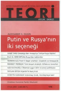 putin ve rusya'nın iki seçeneği | Teori Eylul 2004