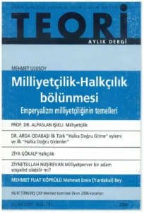 MİLLİYETÇİLİK HALKÇILIK BÖLÜNMESİ: EMPERYALİZM MİLLİYETÇİLİĞİNİN TEMELLERİ | Teori Ocak 2007