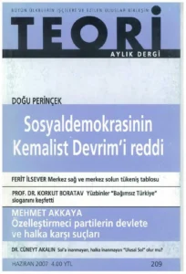 SOSYAL DEMOKRASİNİN KEMALİST DEVRİM'İ REDDİ | Teori Haziran 2007