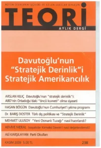 davutoğlu'nun "stratejik derinlik"i stratejik amerikancılık | Teori Kasım 2009