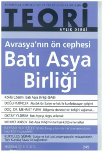 AVRASYA'NIN ÖN CEPHESİ: BATI ASYA BİRLİĞİ | Teori Haziran 2010