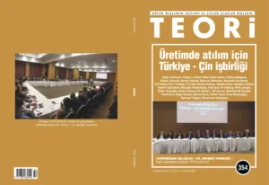ÜRETİMDE ATILIM İÇİN TÜRKİYE- ÇİN İŞBİRLİĞİ | Teori Temmuz 2019