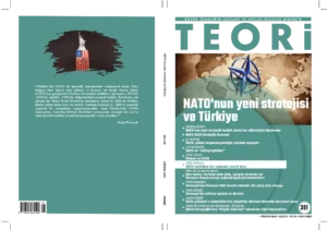 NATO'NUN YENİ STRATEJİSİ VE TÜRKİYE | Teori Ağustos 2022