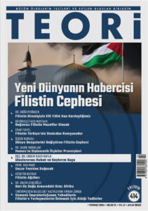 Yeni Dünyanın Habercisi Filistin Cephesi | Teori Temmuz 2024