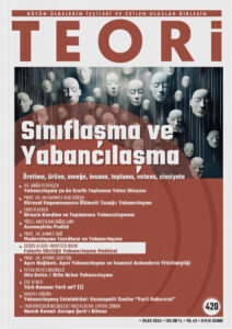 Sınıflaşma ve Yabancılaşma | Teori Ocak 2025