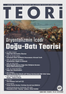Oryantalizmin İcadı Doğu-Batı Teorisi | Teori Şubat 2025