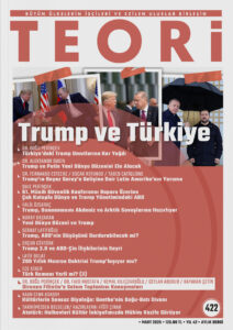 Trump ve Türkiye | Teori Mart 2025