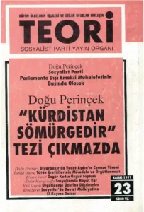KÜRDİSTAN SÖMÜRGEDİR TEZİ | Teori Kasım 1991