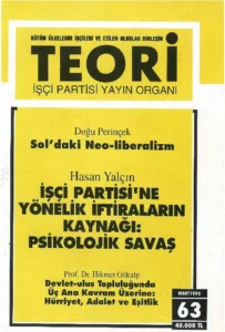 SOL'DAKİ NEO-LİBERALİZM- İŞÇİ PARTİSİ'NE SALDIRILARIN KAYNAĞI: PSİKOLOJİK SAVAŞ | Teori Mart 1995