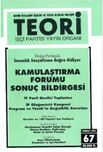 İNSANLIK SOSYALİZME DOĞRU GİDİYOR- KAMULAŞTIRMA FORUMU SONUÇ BİLDİRGESİ | Teori Temmuz 1995