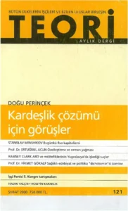 KARDEŞLİK ÇÖZÜMÜ İÇİN GÖRÜŞLER | Teori Şubat 2000