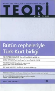 BÜTÜN CEPHELERİYLE TÜRK-KÜRT BİRLİĞİ | Teori Mart 2000