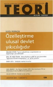 ÖZELLEŞTİRME ULUSAL DEVLET YIKICILIĞIDIR | Teori Ağustos 2001