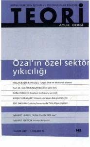 TURGUT ÖZAL VE EKONOMİK DÜZENİ | Teori Kasım 2001