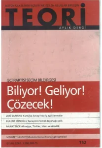 İŞÇİ PARTİSİ SEÇİM BİLDİRGESİ: BİLİYOR, GELİYOR, ÇÖZECEK! | Teori Eylul 2002