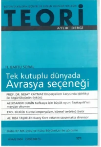 tek kutuplu dünyada avrasya seçeneği | Teori Nisan 2004