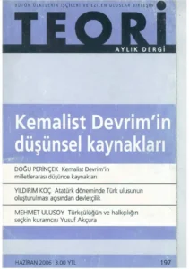 KEMALİST DEVRİMİN DÜŞÜNSEL KAYNAKLARI | Teori Haziran 2006