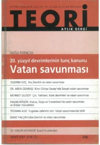 20. YÜZYIL DEVRİMLERİNİN TUNÇ KANUNU: VATAN SAVUNMASI | Teori Mart 2007