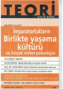 İMPARATORLUKLARIN BİRLİKTE YAŞAMA KÜLTÜRÜ VE KÜÇÜK MİLLET PSİKOLOJİSİ | Teori Mayıs 2007