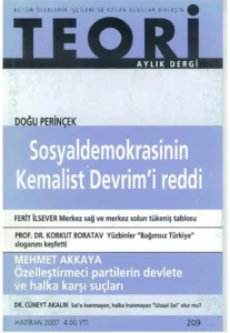 SOSYAL DEMOKRASİNİN KEMALİST DEVRİM'İ REDDİ | Teori Haziran 2007
