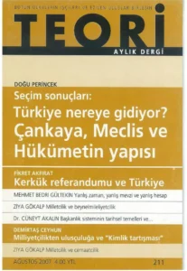 SEÇİM SONUÇLARI: TÜRKİYE NEREYE GİDİYOR | Teori Ağustos 2007