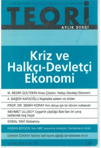 KRİZ VE HALKÇI- DEVLETÇİ EKONOMİ | Teori Kasım 2008