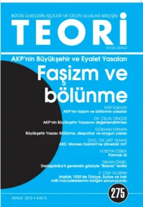 BÜYÜKŞEHİR VE EYALET YASALARI: FAŞİZM VE BÖLÜNME | Teori Aralık 2012