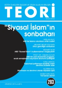 SİYASAL İSLAM'IN SONBAHARI | Teori Ağustos 2013