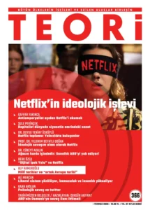 NETFLİX'İN İDEOLOJİK İŞLEVİ | Teori Temmuz 2020