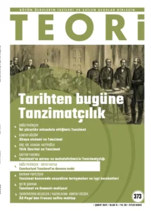 TARİHTEN BUGÜNE TANZİMATÇILIK | Teori Şubat 2021
