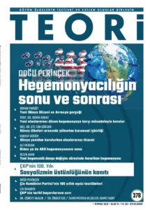 HEGEMONYACILIĞIN SONU VE SONRASI | Teori Temmuz 2021