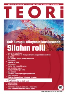 ÇOK KUTUPLU DÜNYANIN KURULUŞUNDA SİLAHIN ROLÜ | Teori Nisan 2022