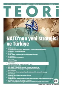 NATO'NUN YENİ STRATEJİSİ VE TÜRKİYE | Teori Ağustos 2022