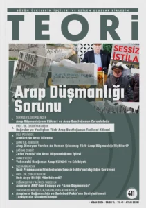 Arap Düşmanlığı Sorunu | Teori Nisan 2024