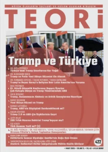 Trump ve Türkiye | Teori Mart 2025